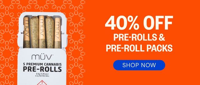 Cannabis Promo, Cannabis Sales, Cannabis Discounts, Cannabis on Sale, 40% OFF Pre-rolls & Pre-roll Packs