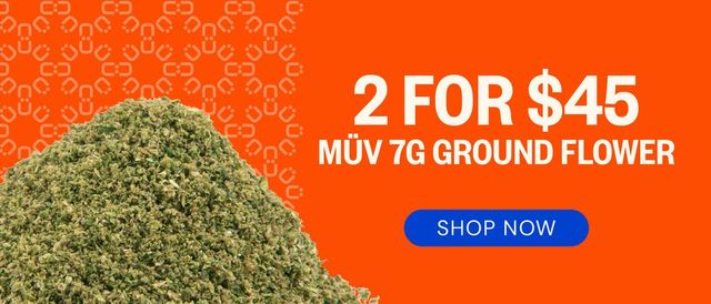 Cannabis Promo, Cannabis Sales, Cannabis Discounts, Cannabis on Sale, MÜV 7g Ground Flower: 2-for-$45