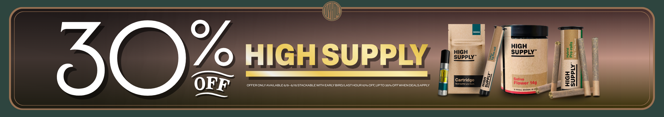 Cannabis Promo, Cannabis Sales, Cannabis Discounts, Cannabis on Sale, High Supply 30% Off!