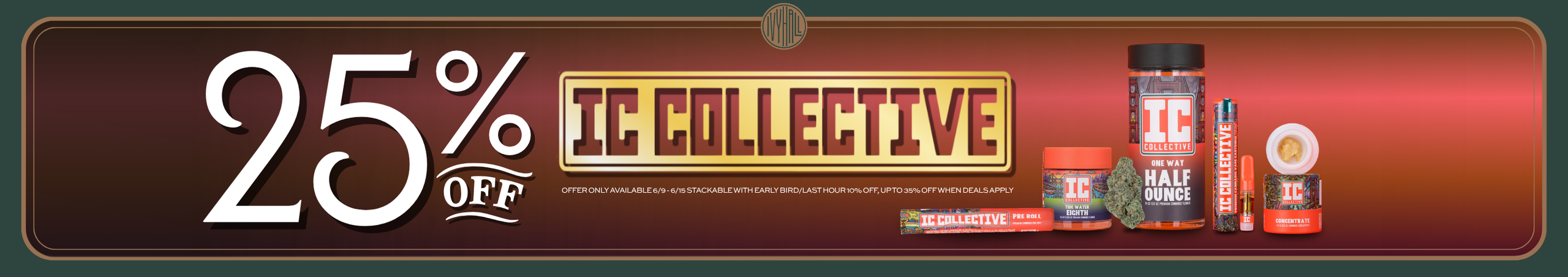 Cannabis Promo, Cannabis Sales, Cannabis Discounts, Cannabis on Sale, IC Collective 25% Off!