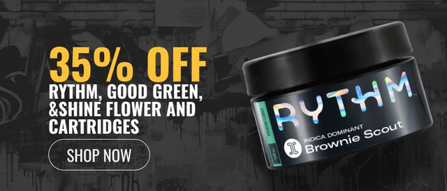 Cannabis Promo, Cannabis Sales, Cannabis Discounts, Cannabis on Sale, 35% off Rythm, Good Green, &Shine Flower and Cartridges