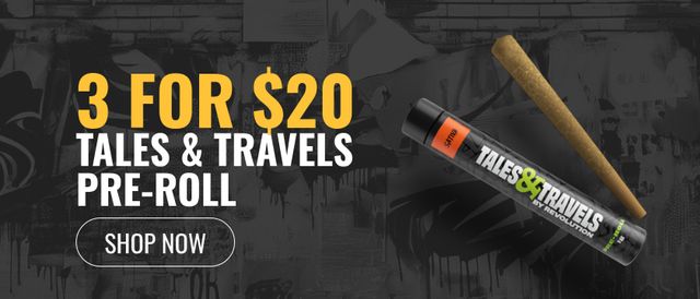 Cannabis Promo, Cannabis Sales, Cannabis Discounts, Cannabis on Sale, 3 for $20 Tales & Travels Pre-roll