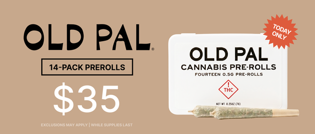 Cannabis Promo, Cannabis Sales, Cannabis Discounts, Cannabis on Sale, Old Pal Preroll 14 Pack $35 - TODAY ONLY!