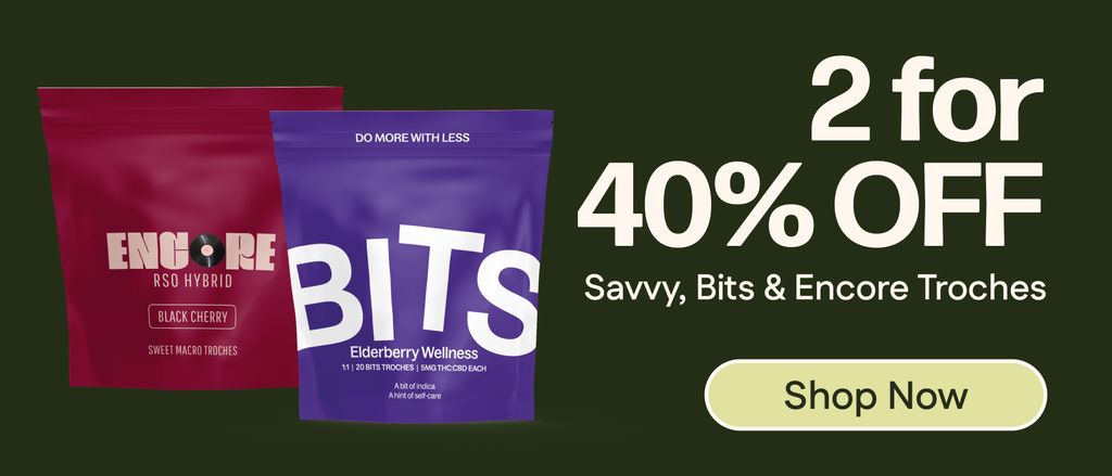 2 for 40% Off Savvy, Bits & Encore Troches