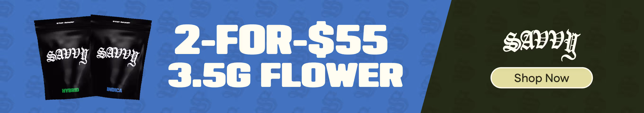 2-for-$55 Savvy 3.5g Flower
