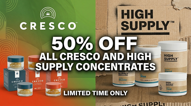 Cannabis Promo, Cannabis Sales, Cannabis Discounts, Cannabis on Sale, 50% OFF ALL Cresco and H.S. Concentrates