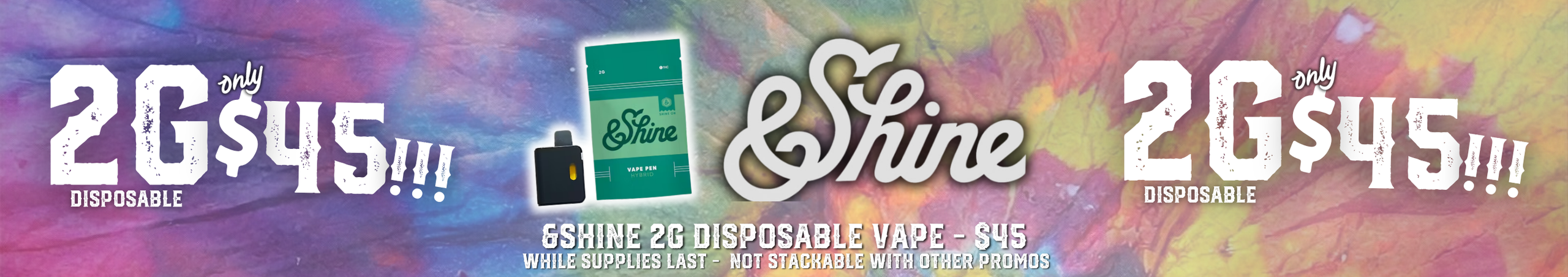 Cannabis Promo, Cannabis Sales, Cannabis Discounts, Cannabis on Sale, 2g &Shine Vape for $45