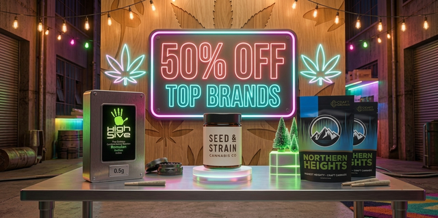 Cannabis Promo, Cannabis Sales, Cannabis Discounts, Cannabis on Sale, 50% OFF Top Brands