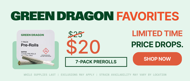 Cannabis Promo, Cannabis Sales, Cannabis Discounts, Cannabis on Sale, PRICE DROP: Green Dragon 7 Pack Prerolls $20 - LAST DAY!
