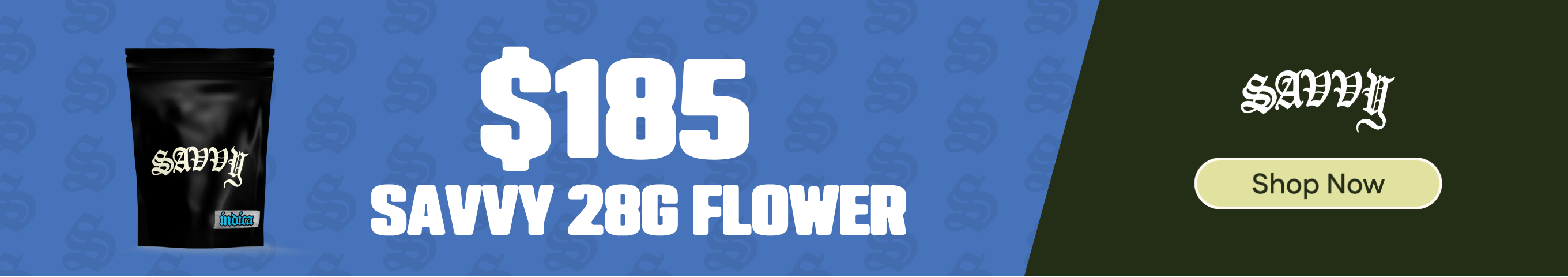 $185 Savvy 28g Flower