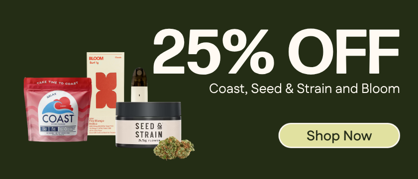 25% OFF Coast, Seed & Strain and Bloom