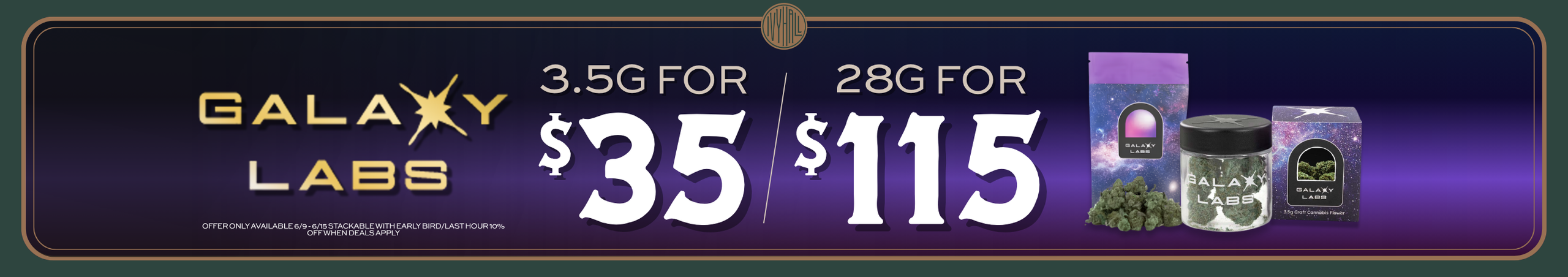 Cannabis Promo, Cannabis Sales, Cannabis Discounts, Cannabis on Sale, Galaxy Labs Flower Sale!
