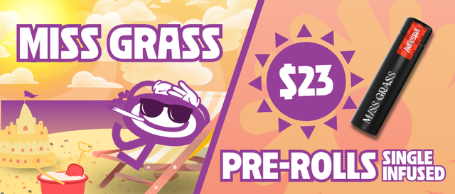 Cannabis Promo, Cannabis Sales, Cannabis Discounts, Cannabis on Sale, $23 Miss Grass Single Infused Pre-Rolls