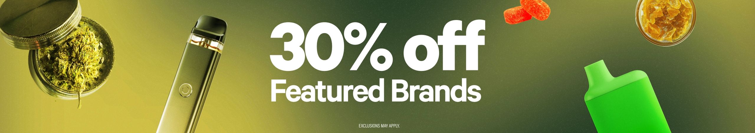 Cannabis Promo, Cannabis Sales, Cannabis Discounts, Cannabis on Sale, 30% Off Featured Brands