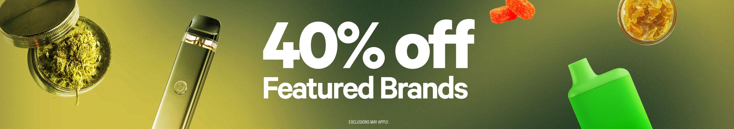 Cannabis Promo, Cannabis Sales, Cannabis Discounts, Cannabis on Sale, 40% Off Featured Brands