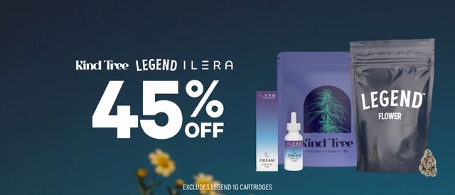 Cannabis Promo, Cannabis Sales, Cannabis Discounts, Cannabis on Sale, 45% Off Kind Tree, Ilera & Legend