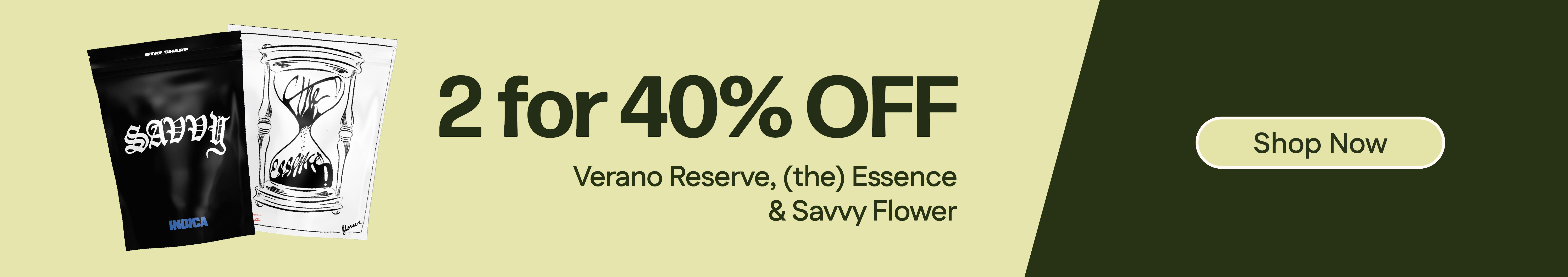 2 for 40% Off Verano Reserve, Savvy & (the) Essence Flower