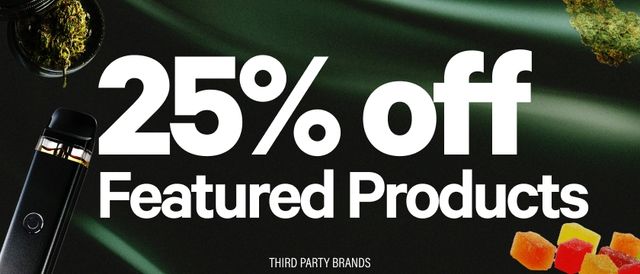 Cannabis Promo, Cannabis Sales, Cannabis Discounts, Cannabis on Sale, 25% Off Featured Products