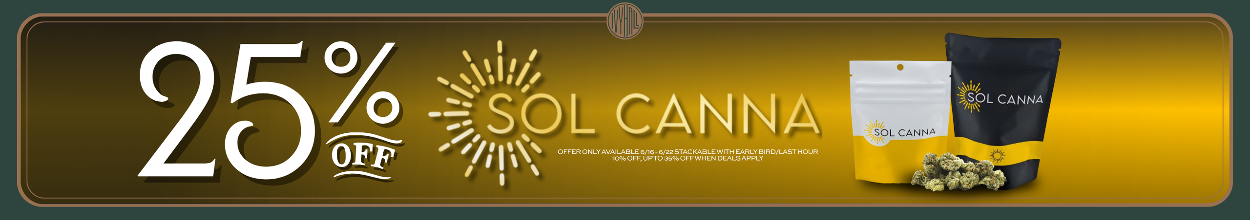 Cannabis Promo, Cannabis Sales, Cannabis Discounts, Cannabis on Sale, Sol Canna 25% Off!