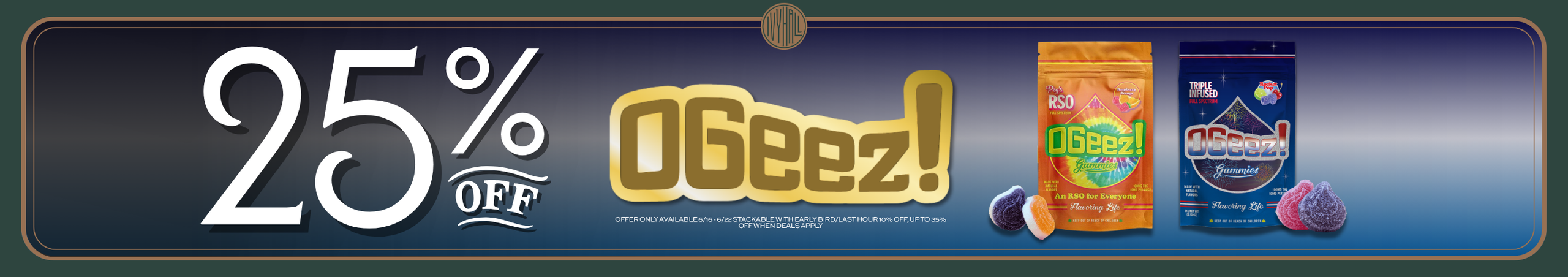 Cannabis Promo, Cannabis Sales, Cannabis Discounts, Cannabis on Sale, Ogeez 25% Off!