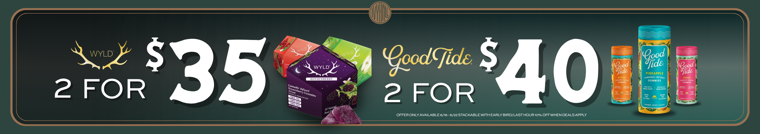 Cannabis Promo, Cannabis Sales, Cannabis Discounts, Cannabis on Sale, Wyld & Good Tide Sale!