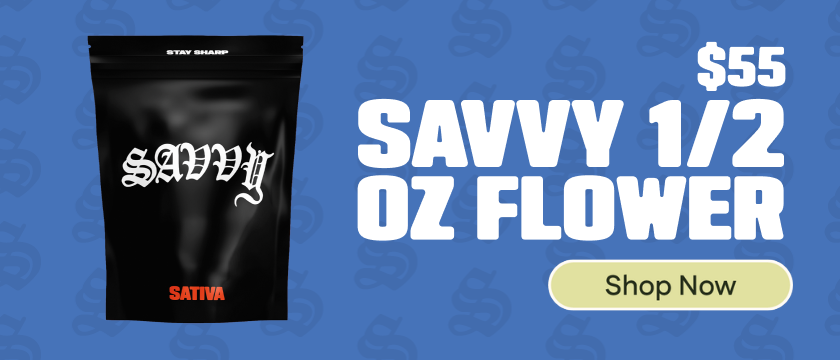 $55 Savvy 1/2 OZ Flower (14G Flower) *Exclusions
