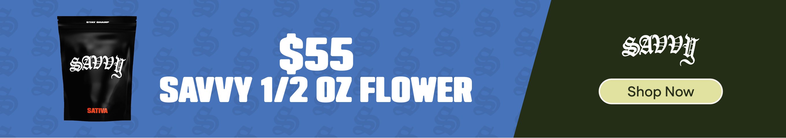 $55 Savvy 1/2 OZ Flower (14G Flower) *Exclusions