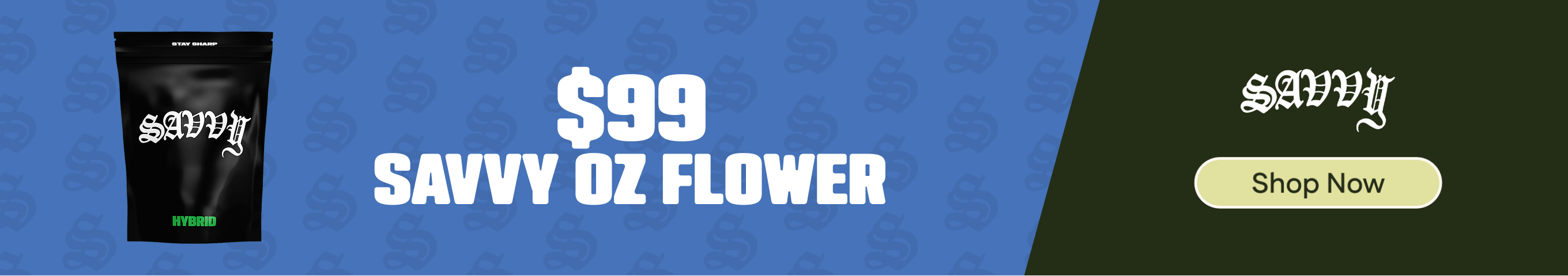 $99 Savvy OZ Flower (Mix & Match 14g) *Exclusions