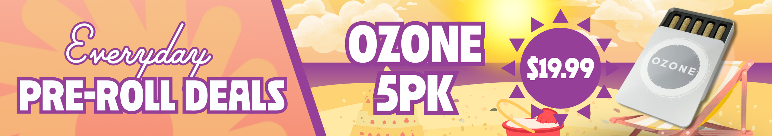 Cannabis Promo, Cannabis Sales, Cannabis Discounts, Cannabis on Sale, $19.99 Ozone 5 Pack Pre-Rolls