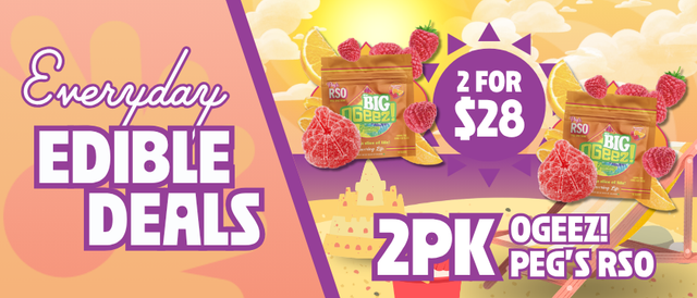 Cannabis Promo, Cannabis Sales, Cannabis Discounts, Cannabis on Sale, 2 for $28 Pegs RSO Mega Edibles