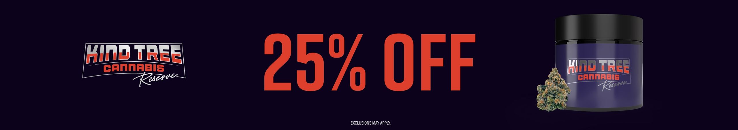 Cannabis Promo, Cannabis Sales, Cannabis Discounts, Cannabis on Sale, 25% Off Kind Tree Premium Reserve Strains
