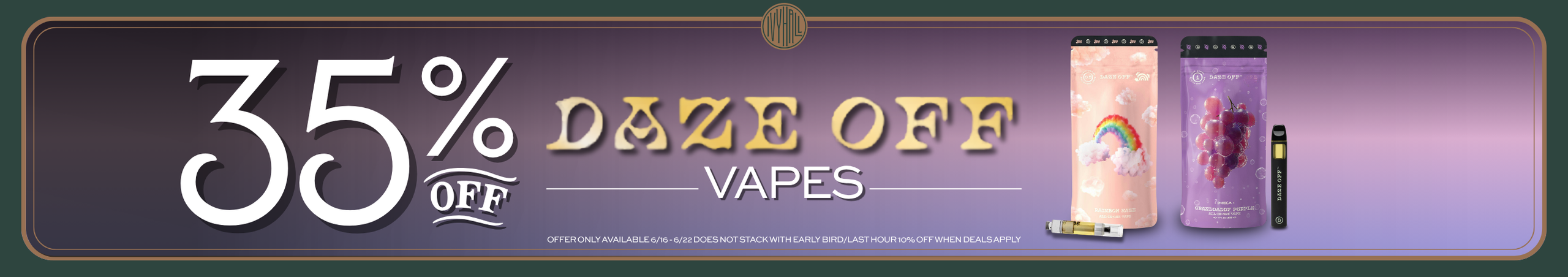Cannabis Promo, Cannabis Sales, Cannabis Discounts, Cannabis on Sale, Daze Off Vapes 35% Off!