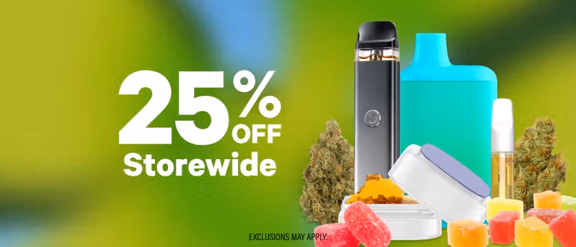 Cannabis Promo, Cannabis Sales, Cannabis Discounts, Cannabis on Sale, 25% Off the Rest of the Store