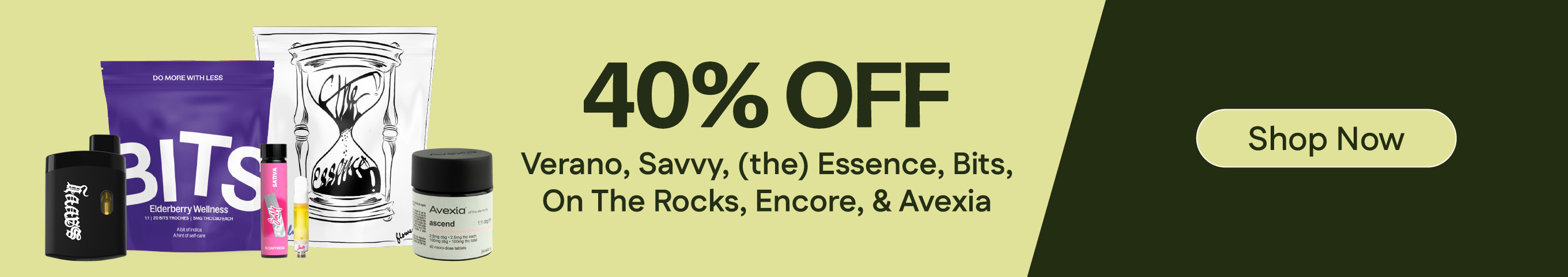 40% Off - Verano, Savvy, Essence, OTR, Bits, Encore & Avexia