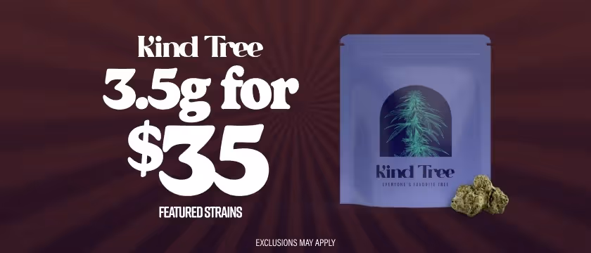 Cannabis Promo, Cannabis Sales, Cannabis Discounts, Cannabis on Sale, $35 Select Kind Tree 3.5G