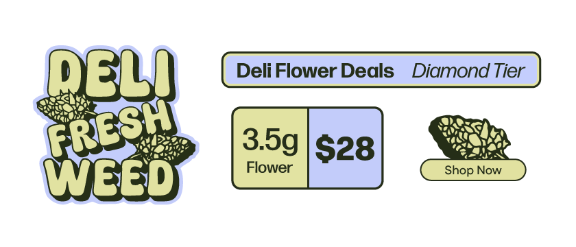 $28 Diamond Tier Deli Flower 1/8ths