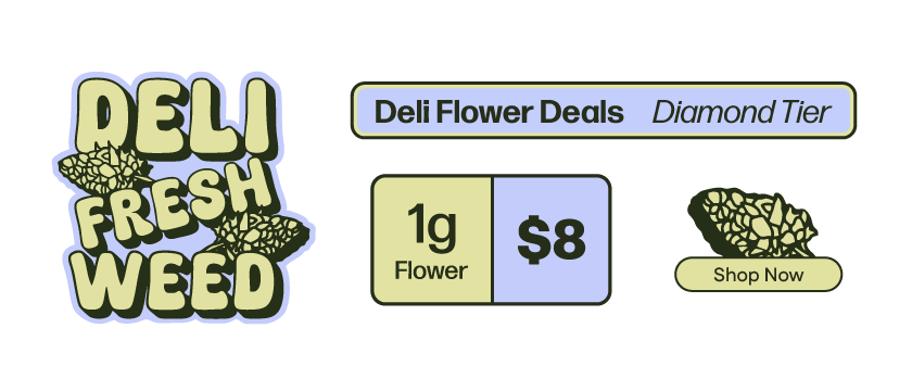 $8 Diamond Tier Deli Flower 1G
