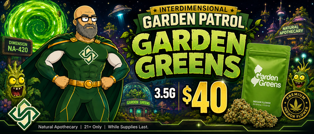 Cannabis Promo, Cannabis Sales, Cannabis Discounts, Cannabis on Sale, Garden Greens 3.5g for $40!