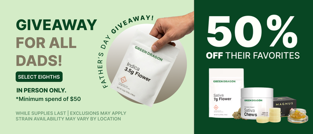 Cannabis Promo, Cannabis Sales, Cannabis Discounts, Cannabis on Sale, FATHER'S DAY SPECIAL: 50% OFF SELECT PRODUCTS!