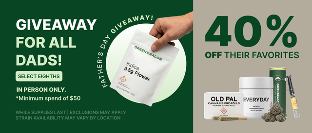 Cannabis Promo, Cannabis Sales, Cannabis Discounts, Cannabis on Sale, FATHER'S DAY SPECIAL: 40% OFF SELECT PRODUCTS!