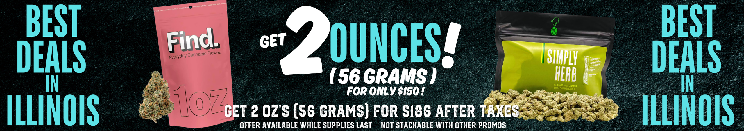 Cannabis Promo, Cannabis Sales, Cannabis Discounts, Cannabis on Sale, Select 2oz for $150