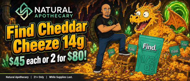 Cannabis Promo, Cannabis Sales, Cannabis Discounts, Cannabis on Sale, Find Cheddar Cheeze 14g 2 for $80!