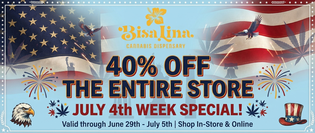Cannabis Promo, Cannabis Sales, Cannabis Discounts, Cannabis on Sale, 40% Off The Entire Store July 4th Week Special!