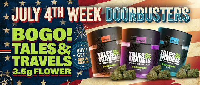 Cannabis Promo, Cannabis Sales, Cannabis Discounts, Cannabis on Sale, July 4th Week Doorbusters BOGO Tales and Travels 3.5g Flower