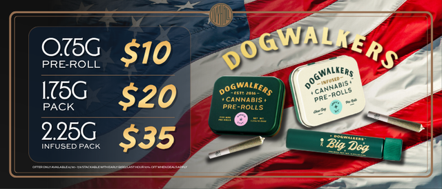 Cannabis Promo, Cannabis Sales, Cannabis Discounts, Cannabis on Sale, Dogwalker Pre-Roll Sale!