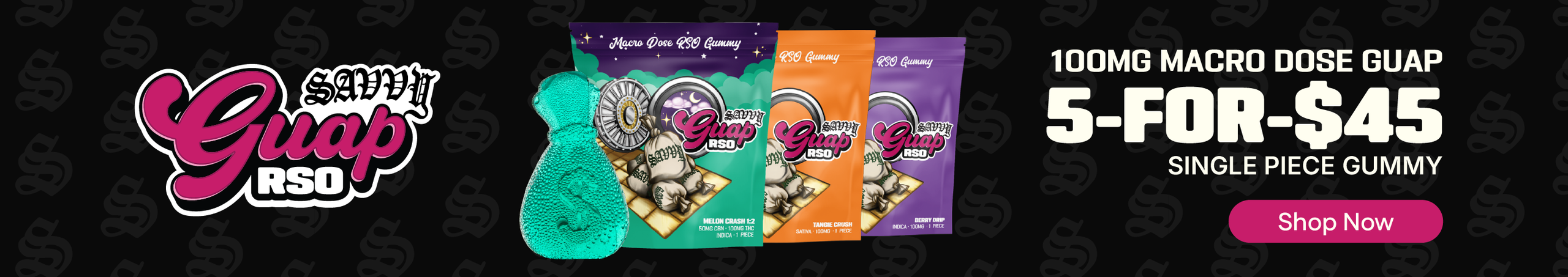 Cannabis Promo, Cannabis Sales, Cannabis Discounts, Cannabis on Sale, 5-for-$45 Savvy Guap 100mg Gummies