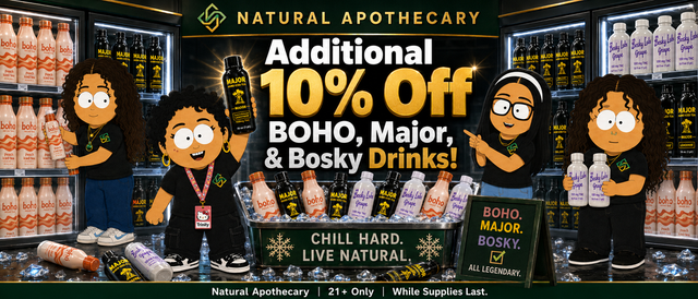Cannabis Promo, Cannabis Sales, Cannabis Discounts, Cannabis on Sale, Additional 10% Off BOHO, Major, & Bosky Drinks!