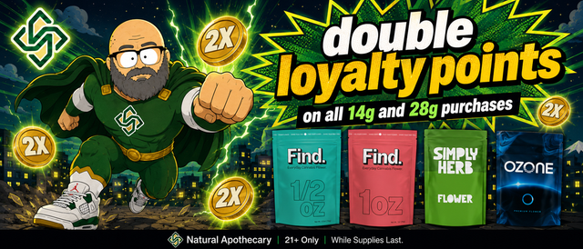 Cannabis Promo, Cannabis Sales, Cannabis Discounts, Cannabis on Sale, 2x Points on ALL 14g & 28g Purchases!