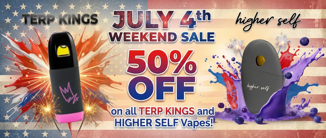 Cannabis Promo, Cannabis Sales, Cannabis Discounts, Cannabis on Sale, 50% off Terp Kings and Higher Self Vapes
