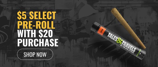 Cannabis Promo, Cannabis Sales, Cannabis Discounts, Cannabis on Sale, $5 Select pre-roll with any $20 purchase